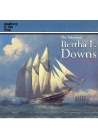 Conway - Anatomy of the Ship - The Schooner Bertha L. Downs 1908