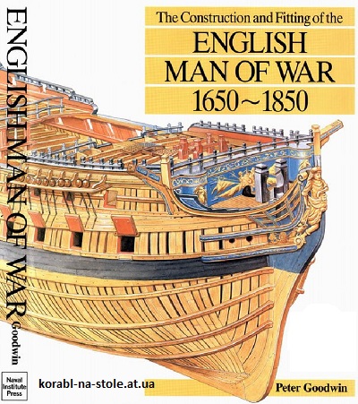 The Construction and Fitting of the English Man of War 1650-1850.