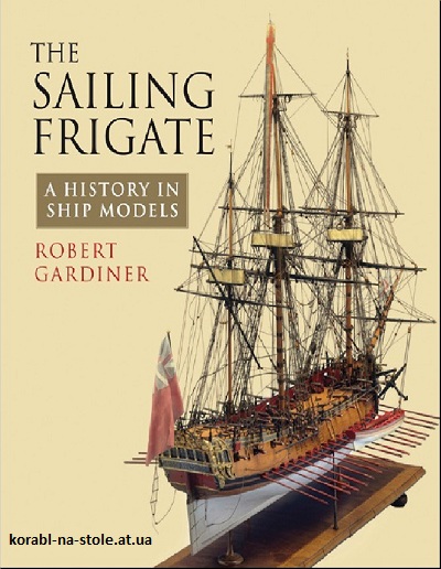 The Sailing Frigate: A History in Ship Models